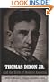Thomas Dixon Jr. And the Birth of Modern America (Making the Modern South)