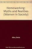 Homeworking : myths and realities