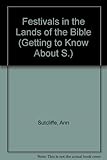 Getting to know about festivals in the lands of the Bible