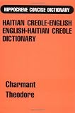 Hippocrene Concise Dictionary: Haitian Creole-English English-Haitian Creole (Hippocrene Concise Dictionary)