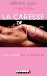 La caresse de V�nus: Le mode d'emploi...
