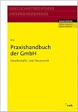 Produkt-Bild: Praxishandbuch der GmbH. Gesellschafts- und Steuerrecht.