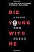 Die Young with Me: A Memoir