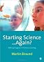 Starting Science...Again?: Making Progress in Science Learning