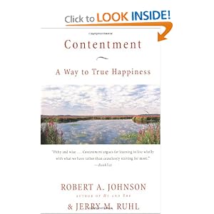 Contentment: A Way to True Happiness by Robert A. Johnson and Jerry M. Ruhl