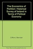 The economics of partition : a historical survey of Ireland in terms of political economy