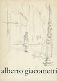Alberto Giacometti. With an Introduction by Peter Selz and An Autobiographical Statement by the Artist.