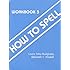 How to Spell Workbook 3