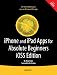 iPhone and iPad Apps for Absolute Beginners, iOS 5 Edition (For Absolute Beginners Apress)