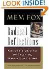 Radical Reflections: Passionate Opinions on Teaching, Learning, and Living