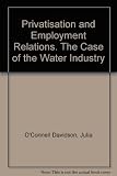 Privatization and employment relations : the case of the water industry