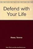 Defend with your life