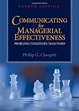 Communicating for Managerial Effectiveness: Problems ¦ Strategies ¦ Solutions