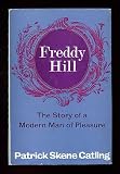 Freddy Hill : the story of a modern man of pleasure