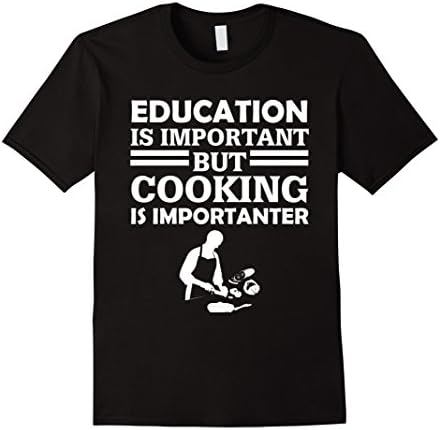 Men's Education Is Important But Cooking Is Importanter Funny Cook Gift T-Shirt 3XL Black