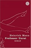 Professor Unrat: oder Das Ende eines Tyrannen