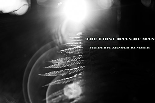 THE FIRST DAYS OF MAN: THE EARTH'S STORY: I