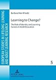 Learning to change? : The role of identity and learning careers in adult education