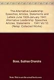 The alternative leadership : speeches, articles, statements and letters June 1939-January 1941