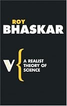 A Realist Theory of Science (Radical Thinkers Series 3)