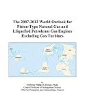 The 2007-2012 World Outlook for Piston-Type Natural Gas and Lliquefied Petroleum Gas Engines Excluding Gas Turbines