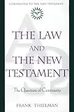 The Law and the New Testament: The Question of Continuity (Companions to the New Testament)