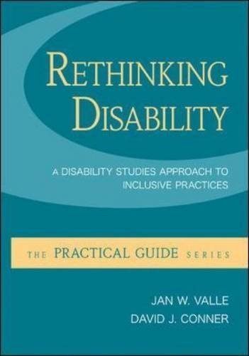 Rethinking Disability: A Disability Studies Approach to Inclusive Practices (Practical Guides (McGraw-Hill)) by Valle, Jan Published by McGraw-Hill Humanities/Social Sciences/Languages 1st (first) edition (2010) Paperback