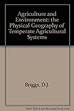 Agriculture and environment : the physical geography of temperate agricultural systems
