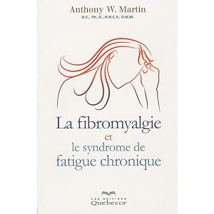Fibromyalgie et le syndrome de fatigue chronique