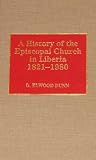 A history of the Episcopal Church in Liberia, 1821-1980