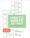 How to Write Anything: A Guide and Reference with Readings