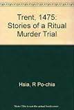 Trent 1475 : stories of a ritual murder trial