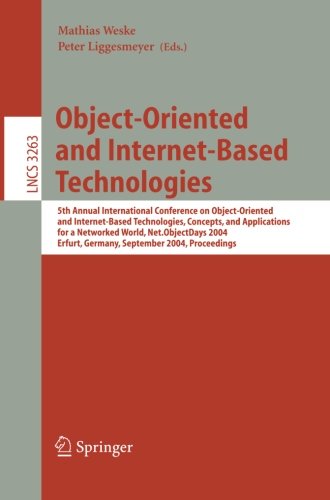 Object-Oriented and Internet-Based Technologies: 5th Annual International Conference on Object-Oriented and Internet-Based Technologies, Concepts, and ... (Lecture Notes in Computer Science)