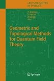 Geometric and Topological Methods for Quantum Field Theory (Lecture Notes in Physics)