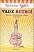 Vade retro! Manuale di autodifesa dalle religioni (quasi tutte)