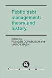 Public debt management : theory and history
