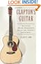 Clapton's Guitar: Watching Wayne Henderson Build the Perfect Instrument