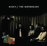 MICKY & THE MOTORCARS: LIVE AT BILLY BOBS TEXAS