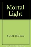 The mortal light