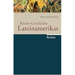 Kleine Geschichte Lateinamerikas