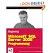 Beginning Microsoft SQL Server 2008 Programming (Wrox Programmer to Programmer)