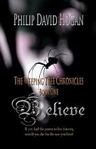Click to Download Free Kindle Book -> Believe (The Weeping Tree Chronicles)