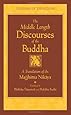 The Middle Length Discourses of the Buddha: A Translation of the Majjhima Nikaya (Teachings of the Buddha)
