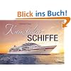 Kreuzfahrtschiffe: Vom Vergn�gen, auf Meeren und Fl�ssen zu reisen