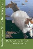 The Swimming Cats: The Turkish Van Chronicles (Volume 1)->Cliquez sur l'image pour obtenir des informations sur ce livre