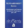 Reiten 2012 (Nationale Aufgaben). Aufgabenheft: Anforderungen und Kriterien im deutschen Turniersport gem. LPO