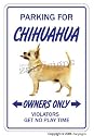 CHIHUAHUA ~Novelty Sign~ dog pet parking signs toy