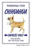 CHIHUAHUA ~Novelty Sign~ dog pet parking signs toy