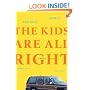 The Kids Are All Right: A Memoir