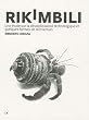 Rikimbili : Une �tude sur la d�sob�issance technologique et quelques formes de r�invention